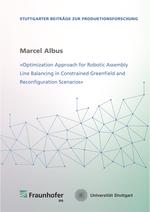 Optimization approach for robotic assembly line balancing in constrained greenfield and reconfiguration scenarios
